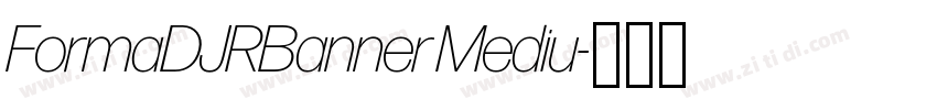 FormaDJRBanner Mediu字体转换 FormaDJRBanner Mediu字体转换